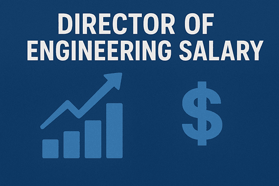 Director of Engineering Salary: What You Need to Know in 2025